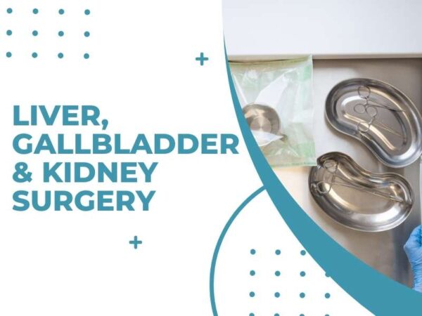 Liver, Gallbladder & Kidney Surgery