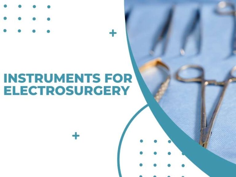 Instruments for Electrosurgery